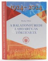 Burka Tibor: A Balatonfüredi labdarúgás története. 1924-2024. [Balatonfüred],2024,Balatonfüred Városért Közalapítvány, 402 p. Kiadói kartonált papírkötés.