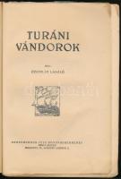 Gyomlay László: Turáni vándorok. Bp., [1931], Eggenberger (Hollósy-ny.), 117 p. + 14 t. Fekete-fehér...