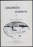 Chernelházi Chernel István: A Lábszánkózás kézikönyve. hn., (2009, Ellátó-ny.) Szerkesztette és kiadja: Dr. Sipos Endre. Kiadói papírkötésben, reprint. Megjelent 200 példányban