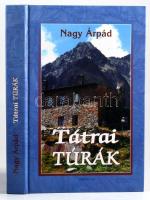 Nagy Árpád: Tátrai túrák. Neidenbach Ákos előszavával. Bp., 2001, Kornétás. Kiadói kartonált papírkötésben.
