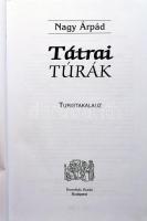 Nagy Árpád: Tátrai túrák. Neidenbach Ákos előszavával. Bp., 2001, Kornétás. Kiadói kartonált papírkö...