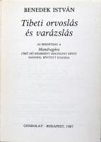 Benedek István: Tibeti orvoslás és varázslás. Bp., 1987, Gondolat. Második, bővített kiadás. Kiadói ...