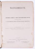 Vasvármegye. Szerk.: Dr. Sziklay János - Dr. Borovszky Samu. Magyarország vármegyéi és városai. Magy...