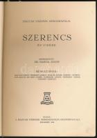 Barna János (szerk.): Szerencs és vidéke. Magyar városok monográfiája IX. Bp., 1931, Magyar Városok ...
