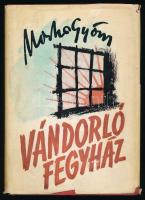 Markos György: Vándorló fegyház. A szerző, Markos György (1902-1976) geográfus, grafikus, újságíró, egyetemi tanár, a földrajztudományok doktora által dedikált példány. Bp., 1971, Magvető. Első kiadás. Kiadói egészvászon-kötés, kissé viseltes kiadói papír védőborítóban.