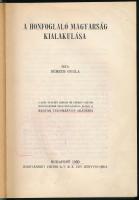Németh Gyula: A honfoglaló magyarság kialakulása. Bp., 1930, MTA (Hornyánszky-ny.), 350+(2) p. Egészvászon-kötésben, helyenként ceruzás bejegyzésekkel, aláhúzásokkal.