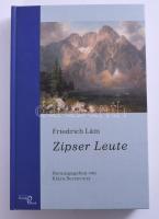 Friedrich Lám: Zipser Leute. Berlin, 2021, Noack &amp; Block. Kiadói kartonált papírkötésben.