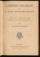 Pándy Kálmán: A szeszes italokról és a nemi betegségekről. A magyar korona országaihoz tartozó csend...