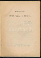Kertész Erzsébet: Mint fűszál a réten... Bp., Pantheon. Kiadói félvászon kötés, kopottas állapotban
