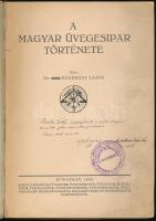 Sághelyi Lajos: A magyar üvegesipar története. A szerző, Sághelyi Lajos (1893-1975) tanár, tankönyví...