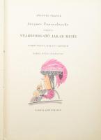 France, Anatole: Jacques Tournebroche vagyis Nyársforgató Jakab meséi. Hincz Gyula színes rajzaival....