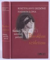 Kosztolányi Dezsőné Harmos Ilona: Burokban születtem. Memoár, novellák, portrék. 2003, Noran. Kiadói kartonált kötés, jó állapotban.