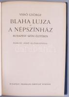 Verő György: Blaha Lujza és a Népszínház Budapest színi életében. Rákosi Jenő előszavával. Bp., [192...