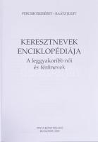 Fercsik Erzsébet - Raátz Judit: Keresztnevek enciklopédiája. A leggyakoribb női és férfinevek. A mag...