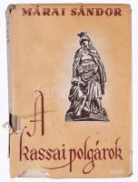 Márai Sándor: A kassai polgárok. Bp., 1942, Révai, 250+(2) p. Kiadói félvászon-kötés, szakadt kiadói papír védőborítóban.