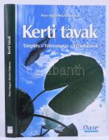 Peter hagen - Martin Haberer: Kerti tavak. Tóépítés. Tófenntartás. Vízinövények. Bp., 2008, CSER Kiadó. Kiadói kartonált kötés, jó állapotban.