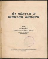 Petressné Liszkay Anna, olaszi-liszkai: Új rügyek a magyar avaron. Szolnok, [1927], Roth Dezső-ny., 199 p. Átkötött félvászon-kötésben, kissé viseltes állapotban, ázásnyomokkal.