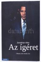 Jonathan Alter: Az ígéret. Obama első elnöki éve. Ford.: Hajdu András. [Bp.], 2010, Geopen. Kiadói papírkötésben.