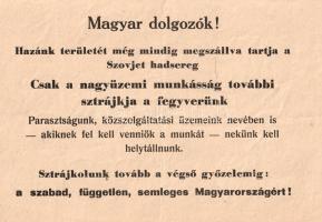 [Aprónyomtatvány, röplap, 1956.] Magyar dolgozók! Hazánk területét még mindig megszállva tartja a szovjet hadsereg. Csak a nagyüzemi munkásság további sztrájkja a fegyverünk. Sztrájkolunk tovább a végső győzelemig. - Anonim sztrájkfelhívás a megtorlás napjaiban. (1956). [Budapest, 1956 november közepe]. Nyomda nélkül. Egyetlen lap, mérete: 140x200 mm. Illegálisan terjesztett felhívásunk a forradalom november 4-i eltiprása utáni helyzetben keletkezett. November folyamán a szovjet segítséggel uralomra juttatott Kádár-kormány központi lapja, a Népszabadság békülékeny hangot ütött meg, és a munka felvételére, a sztrájk megtörésére kérte a nagyüzemeket. A lap november 15-e környékén már a közszolgáltatási üzemek, illetve a parasztság munkába állásáról számolt be, a forradalomban fontos szerepet vállalt nagyüzemi gyári munkásság azonban ekkoriban még birtokolta munkástanácsait és érdekvédelmi szervezeteit, letörésük nehezebb feladatnak bizonyult. November közepe táján a nagyüzemi munkástanácsok bizottságaiban az a vélemény vált meghatározóvá, hogy a függetlenség kivívását az általános sztrájk fenntartásával ki lehet vívni, a szovjet segítséggel uralomra jutott Kádár-kormányzat ugyanis belerokkan a sztrájk nyomán fellépő gazdasági válságba, és teljesíti a magyar dolgozók legfontosabb követelését, a szovjet hadsereg kivonását. Jó állapotú lap, hajtásnyommal.