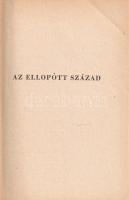 Rejtő Jenő (P. Howard): 
Az ellopott század. Kisregények. Sajtó alá rendezte: Révai Gyula.
Bécs, [...