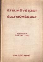 Ételművészet, életművészet. Szerkesztette: Hatvany Lili. (Budapest, 1937). A Színházi Élet kiadása (Athenaeum Irodalmi és Nyomda Rt.) 256 + [22] p. Életmód tanácsokkal kiegészített szakácskönyvünk a nemzetközi és a magyar konyha receptjeiből válogat, majd Györki Béla szanatóriumi főigazgató diétás tanácsait közli. Kötetünk végén a MacGowern-torna szövegközti képekkel illusztrált anyaga. Horváth 561. Feliratozott, enyhén foltos kiadói vászonkötésben.