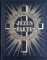 Didon, [Henri]:
Jézus élete. Fordította Zigány Árpád. Egyedül jogosított magyar kiadás.
Budapest, ...
