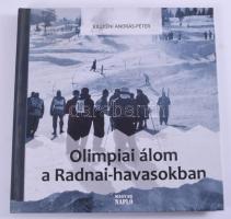 Killyéni András-Péter: Olimpiai álom a Radnai-havasokban. Bp., 2015, Magyar Napló. Kiadói kartonált papírkötésben. Dedikált Neidenbach Ákos hegymászó, turisztikai szakíró részére.