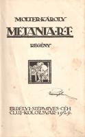 Molter Károly: 
Metania Rt. Regény.
Cluj-Kolozsvár, 1929. Erdélyi Szépmíves Céh (Minerva Irodalmi ...