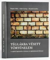 Bognár Zalán - Jójárt György - Reznák Erzsébet: Téglákba vésett történelem. A ceglédi fogolytábor története és téglafalainak feliratai. Cegléd, 2013, Kossuth Múzeum. Kiadói kartonált papírkötés.