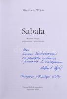 Wiesław A. Wójcik: Sabała. Zakopane, 2010, Tatrzański Park narodowy. Szerző (Wiesław A. Wójcik) álta...