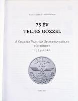 Magyar László - Péter Aladár: 75 év teljes gőzzel. A Ceglédi Vasutas Sportegyesület története 1935-2...