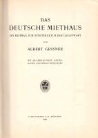 Gessner, Albert: 
Das Deutsche Miethaus. Ein Beitrag zur Städtekultur der Gegenwart. Mit 220 Abbild...