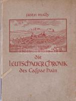 [Lőcsei krónika] Mally, Fritzi: Die Leutschauer Chronik des Caspar Hain. In Auszügen zusammengestellt und mit Bildern versehen von -- Prag,, 1943 Volk und Reich 93. Kiadói sérült gerincű kartonált kötésben, borító elvált