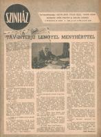 [Folyóirat] Színház. Képes művészeti hetilap. Felelős szerkesztő: Deák Zoltán. Megjelenik minden sze...