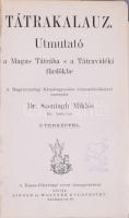 Szontagh Miklós: Tátrakalauz. Útmutató a Magas Tátrába s a Tátravidéki fürdőkbe. Bp., é. n., Singer ...