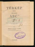 Kogutowicz Lajos: A térkép írás, olvasás ABC-je. Második rész. Bp., 1931, Szerző. Félvászon kötés, k...