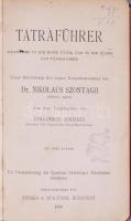 Szontagh, Nikolaus: Tátra Führer. Wegeweiser in die Hohe Tátra und in die Bäder der Tátragegend. Bp....