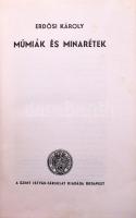 Erdősi Károly: Múmiák és minaretek. Bp., Szent István Társulat. Kiadói egészvászon kötés, foltos lapok, kopottas állapotban.