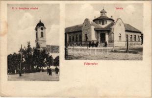 Péterréve, Bács-Petrovoszelló, Backo Petrovo Selo; római katolikus templom részlet, iskola. Ifj. Sterba Károly kiadása / Roman Catholic church, school (EB)