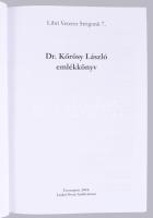 Dr. Kőrösy László emlékkönyv. Libri Veteres Strigonii 7. Esztergom, 2018, Laskai Osvát Antikvárium. ...