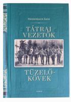 Neidenbach Ákos: Tátrai vezetők, tüzelőkövek. Bp., 2020, Kairosz. Kiadói kartonált papírkötés
