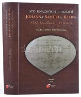 Peter Kónya, Csepregi Zoltán (szerk.): Sto Knazskych Biografií Johanna Samuela Kleina/Johann Samuel ...