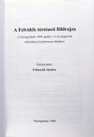 A Felvidék történeti földrajza. A Nyíregyházán 1998 április 1-3-án megtartott tudományos konferencia...