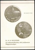 Dr. Hiller Istáv: Dr. H. D. Wilckens, az erdészettudomány első professzora Magyarországon. Erdészeti és faipari egyetem tudományos közlemények. Sopron, 1983, Az Erdészeti és Faipari egyetem Közleményei. Kiadói papírkötésben.