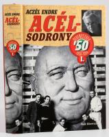 Aczél Endre: Acélsodrony. Ötvenes évek I. 1950-1954. DEDIKÁLT László György erdélyi író részére! 2014, Park Könyvkiadó. Kiadói kartonált kötés, jó állapotban.