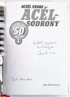 Aczél Endre: Acélsodrony. Ötvenes évek I. 1950-1954. DEDIKÁLT László György erdélyi író részére! 201...