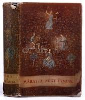 Márai Sándor: A négy évszak. Bp., 1938, Révai. Kiadói egészvászon kötés, sérült papír védőborítóval, kopottas állapotban.