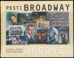 Surányi J. András: Pesti Broadway. Személyes bejárás történelmi kitérőkkel. Bp., 2009, Fekete Sas. Gazdag képanyaggal illusztrált. Kiadói kartonált papírkötés.