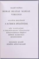 A Pannonhalmi Hóráskönyv. A Pannonhalmi Főapátsági Könyvtárban őrzött kódex hasonmása. (Minikönyv). ...