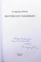 Szentgyörgyi Kálmán: Pilóták egy családban. Szekszárd, 2000, Babits Kiadó. Kiadói kartonált papírköt...